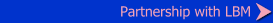 Partnership with LBM